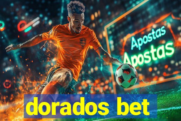 dorados bet