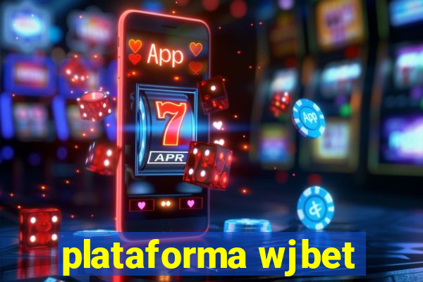 plataforma wjbet