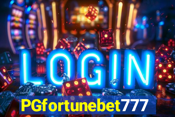 PGfortunebet777