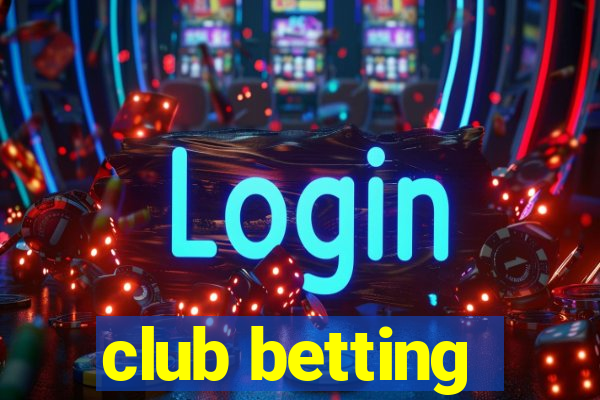 club betting