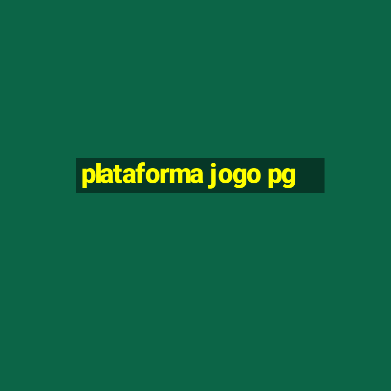 plataforma jogo pg