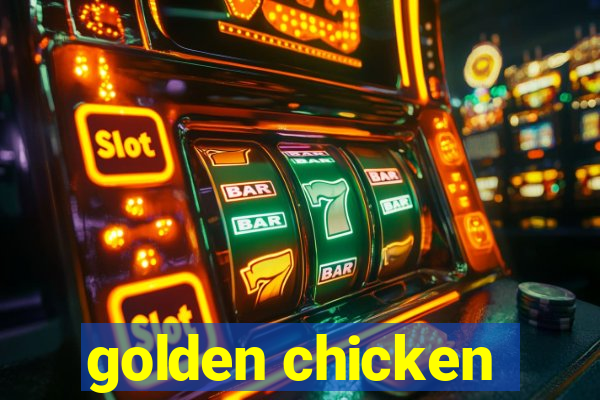 golden chicken