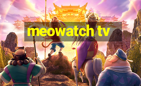 meowatch tv