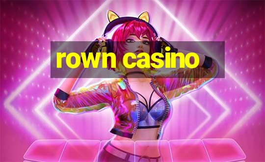 rown casino