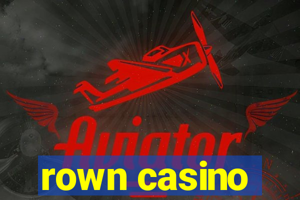 rown casino