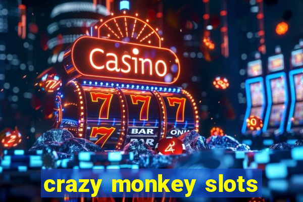 crazy monkey slots