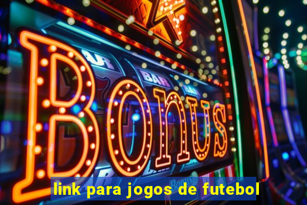 link para jogos de futebol