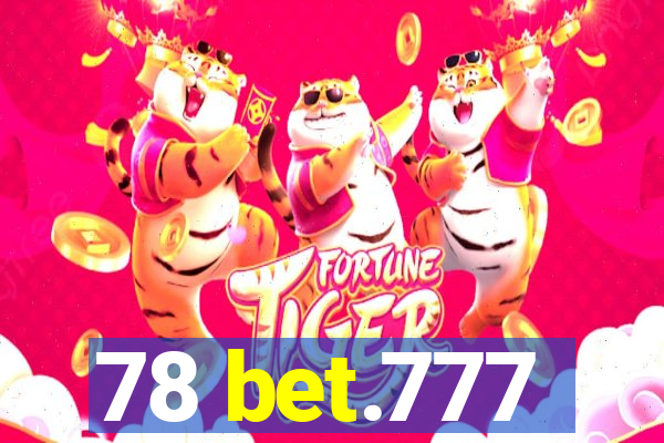 78 bet.777