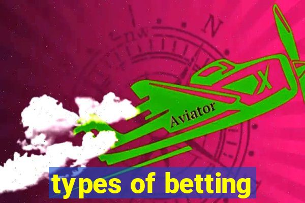 types of betting