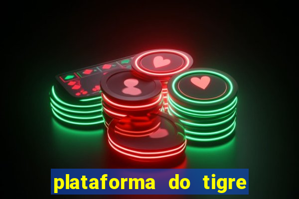 plataforma do tigre que paga