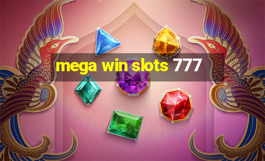 mega win slots 777