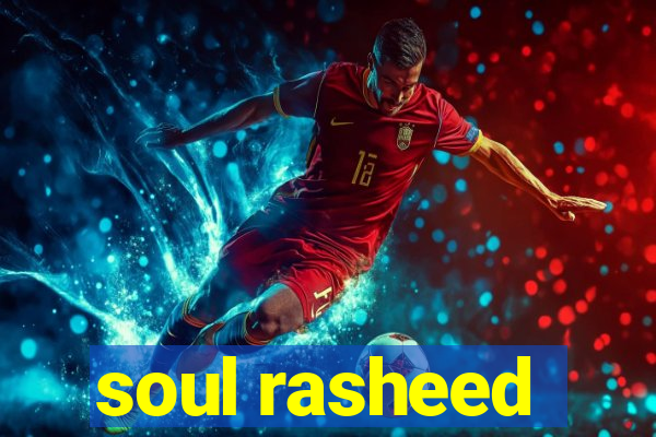 soul rasheed