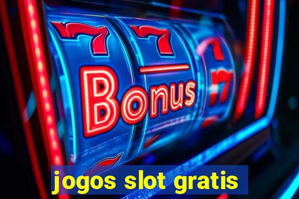 jogos slot gratis