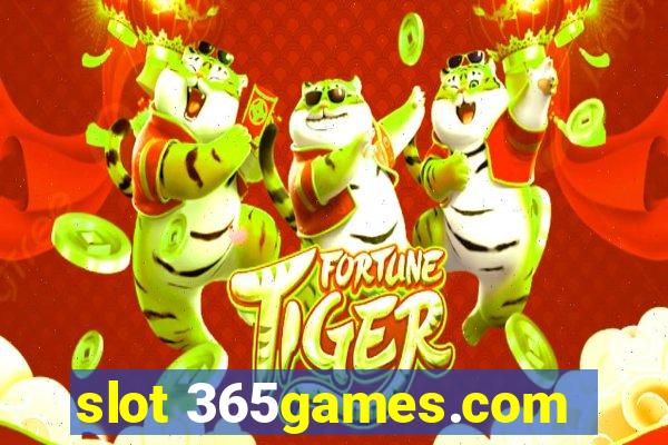 slot 365games.com