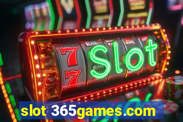 slot 365games.com