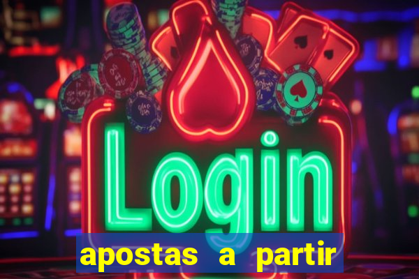 apostas a partir de 1 real