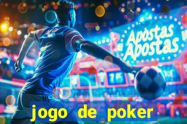 jogo de poker texas holdem