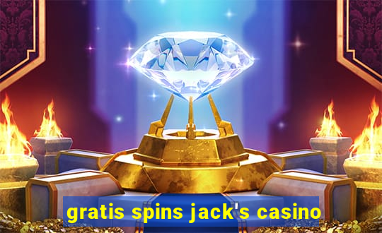 gratis spins jack's casino