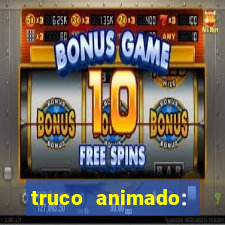 truco animado: truco online