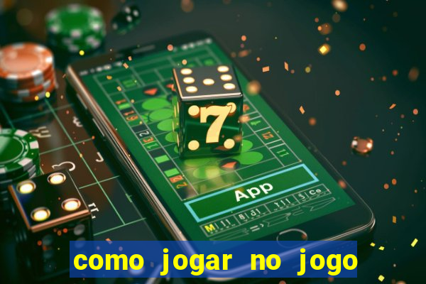 como jogar no jogo de futebol