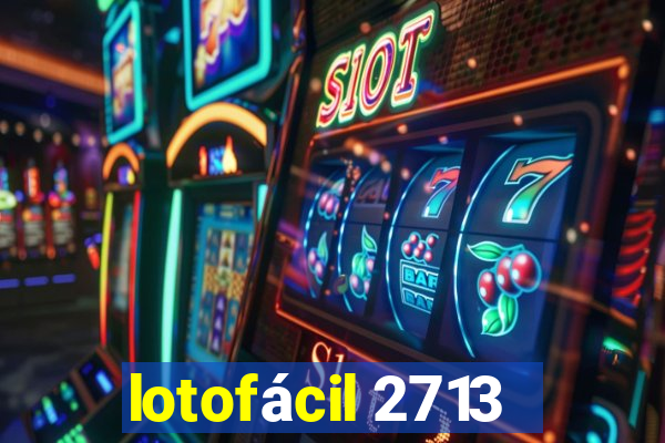 lotofácil 2713