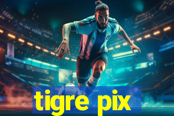 tigre pix