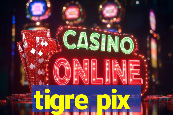 tigre pix