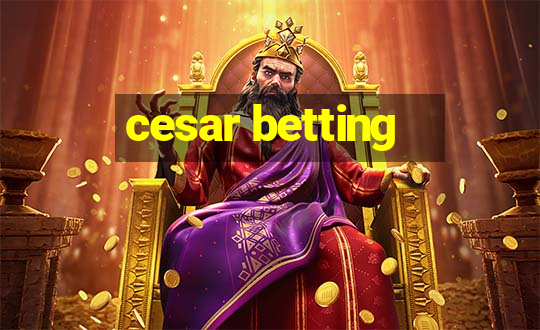 cesar betting