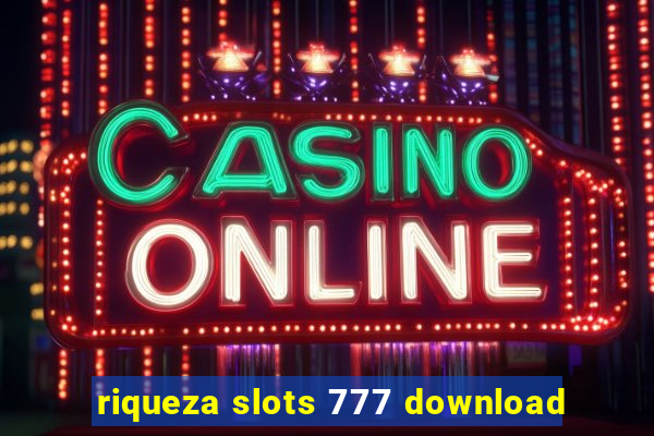 riqueza slots 777 download