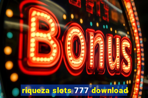 riqueza slots 777 download