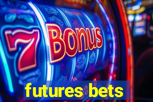 futures bets