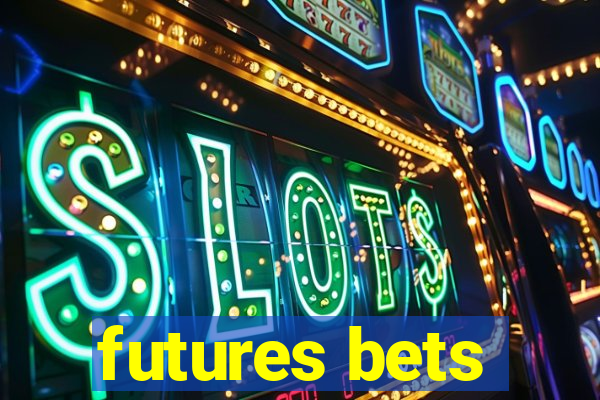 futures bets