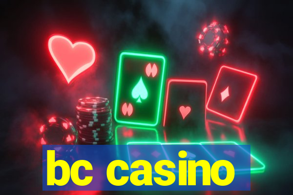 bc casino