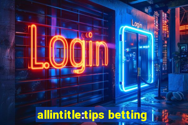 allintitle:tips betting