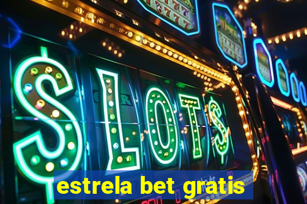 estrela bet gratis