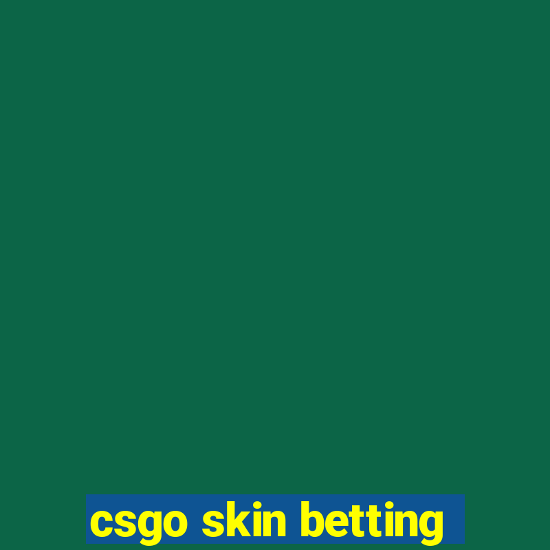 csgo skin betting