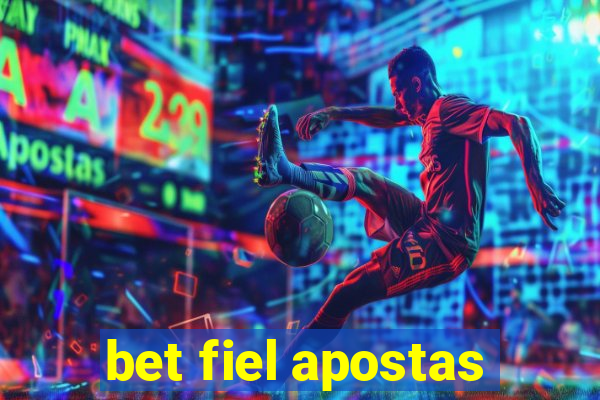 bet fiel apostas