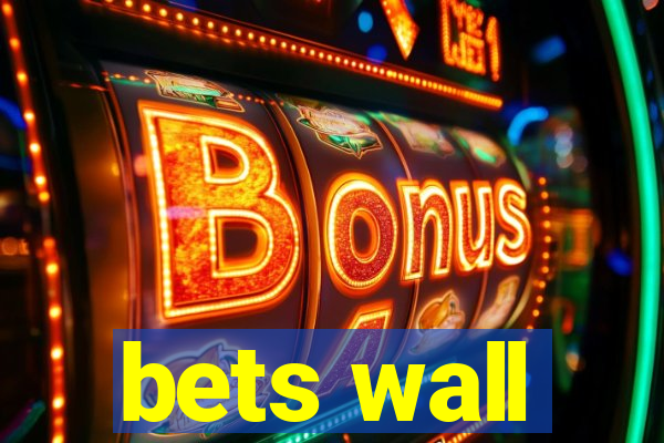 bets wall