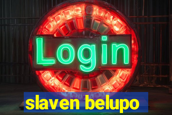 slaven belupo