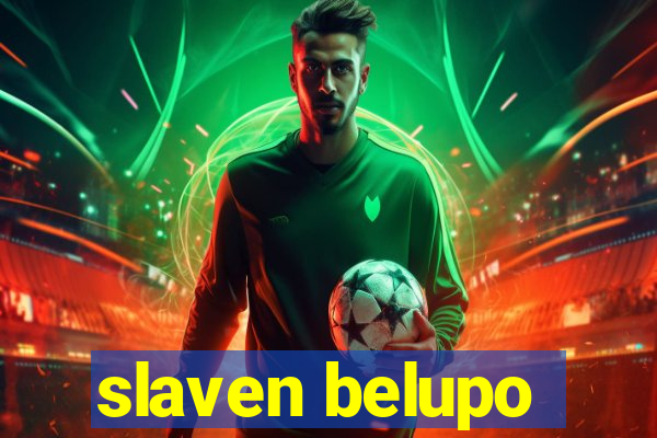 slaven belupo