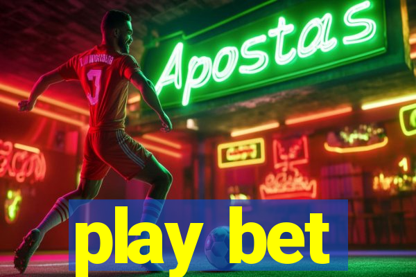 play bet