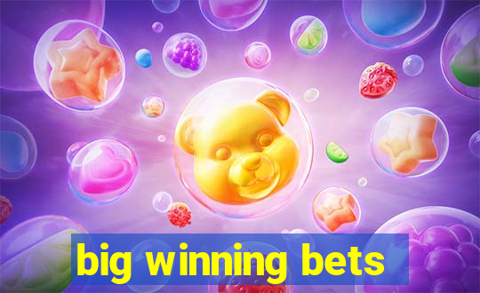 big winning bets