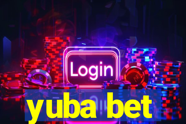 yuba bet