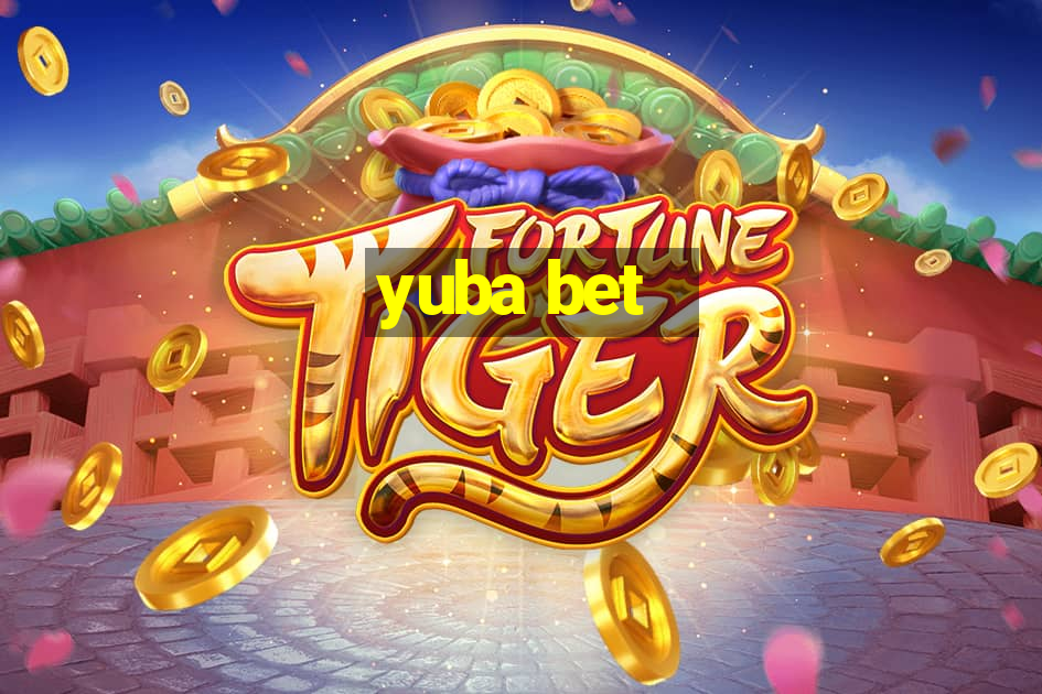 yuba bet