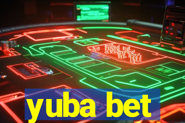 yuba bet