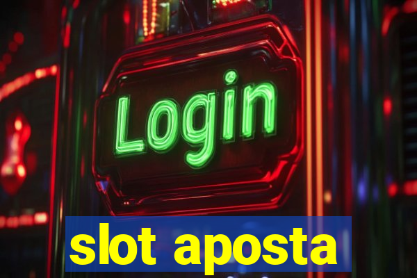 slot aposta