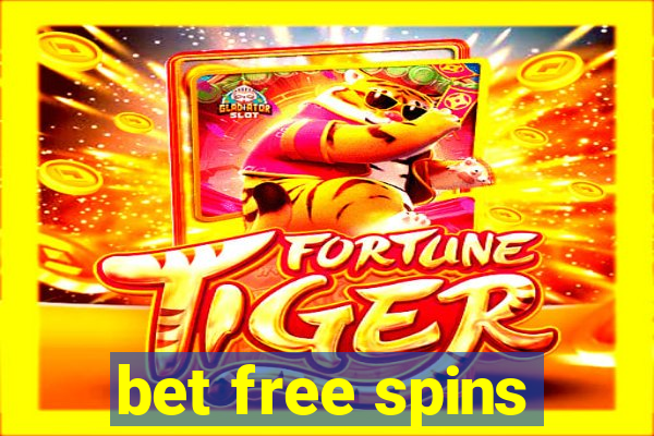 bet free spins