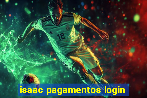 isaac pagamentos login