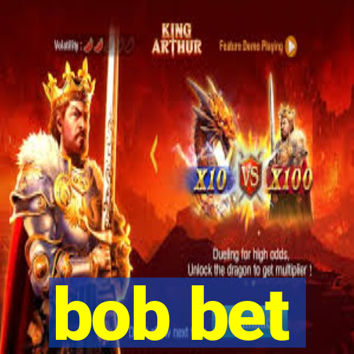 bob bet