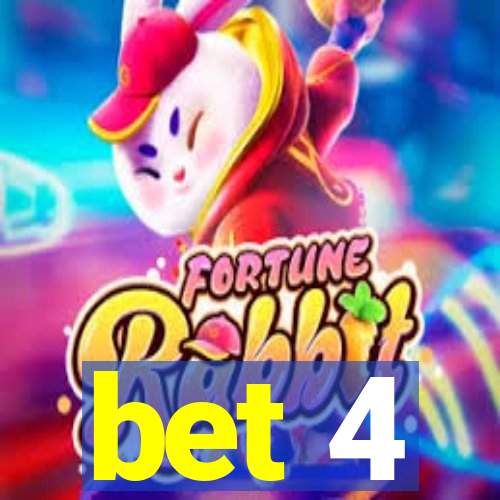 bet 4